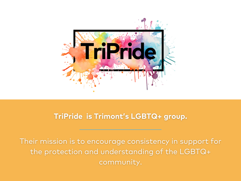 TriPride Trimont's LGBTQ+ resource group.