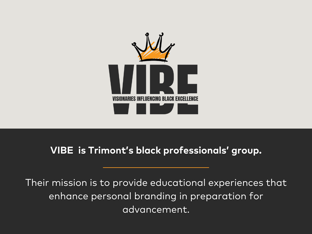 VIBE Trimont's black professionals' resource group.