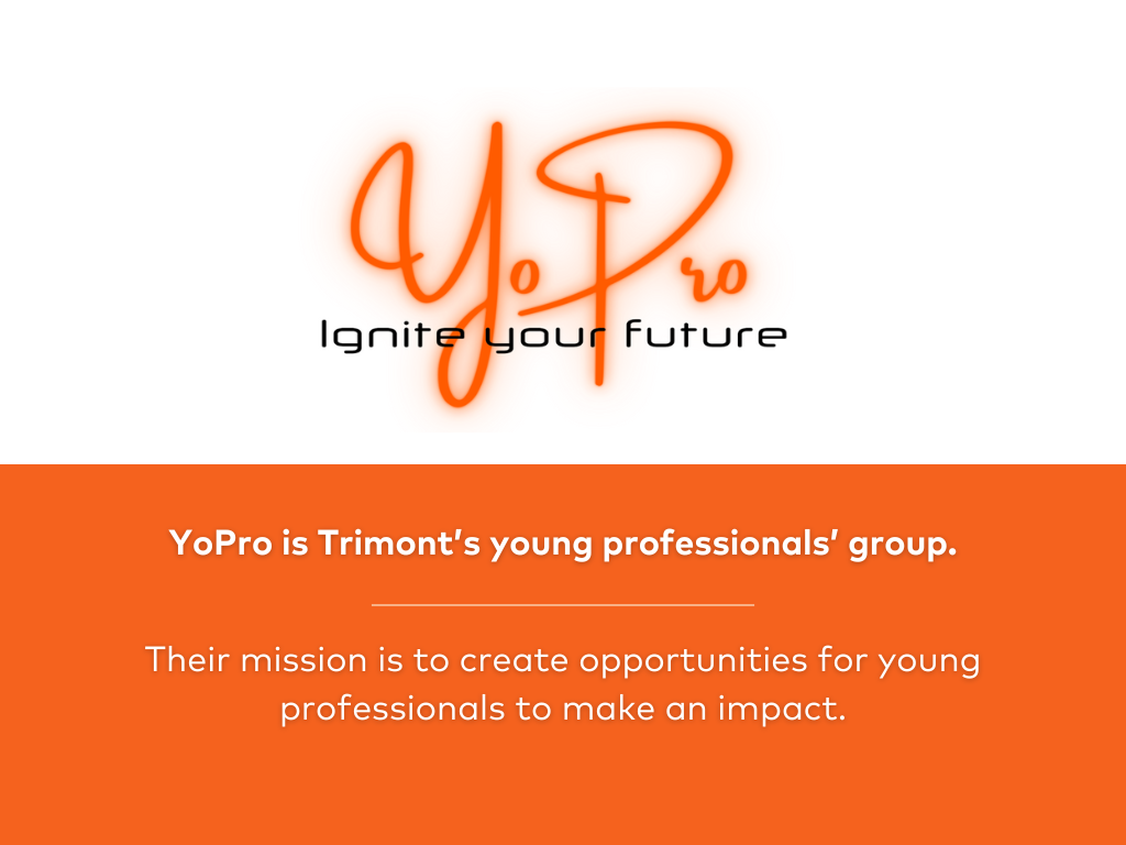 YoPro Trimont's young professionals' resource group.